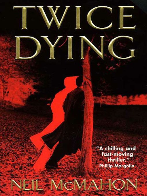 Title details for Twice Dying by Neil McMahon - Available